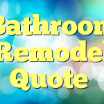 Bathroom Remodel Quote