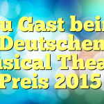 Zu Gast beim Deutschen Musical Theater Preis 2015