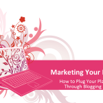 Marketing Your Play: How to Plug Your Play Through Blogging