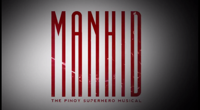 MANHID: The Pinoy Superhero Musical