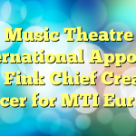 Music Theatre International Appoints Bert Fink Chief Creative Officer for MTI Europe