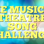 THE MUSICAL THEATRE SONG CHALLENGE
