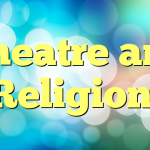 Theatre and Religion