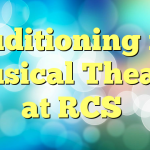 Auditioning for Musical Theatre at RCS