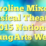 Caroline Mixon | Musical Theater | 2015 National YoungArts Week