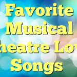 Favorite Musical Theatre Love Songs