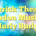 Garrick Theatre London Musical Hurly Burly