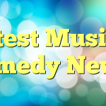 Latest Musical comedy News