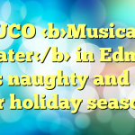 UCO Musical Theater in Edmond gets naughty and nice for holiday season