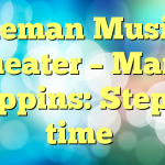 Coleman Musical theater – Mary Poppins: Step in time