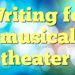 Writing for musical theater