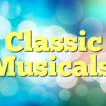 Classic Musicals