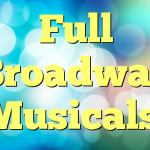 Full Broadway Musicals