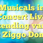 Musicals in Concert Live uitzending vanuit de Ziggo Dome