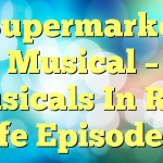 Supermarket Musical – Musicals In Real Life Episode 2