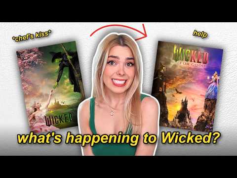 We need to talk about WICKED: FOR GOOD