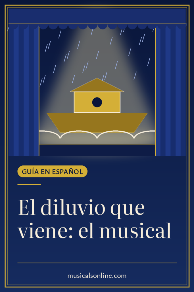 Imagen para Pinterest: El diluvio que viene: el musical, reparto y canciones, de Musicals On Line