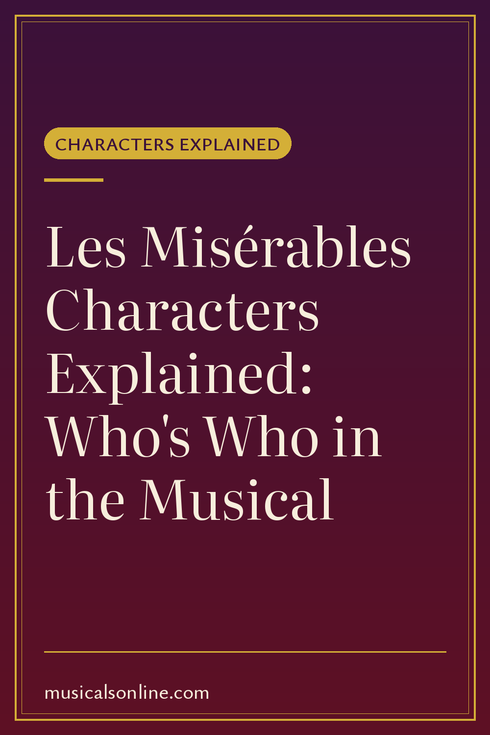 Pinterest graphic: Les Misérables Characters Explained: Who's Who in the Musical from Musicals On Line
